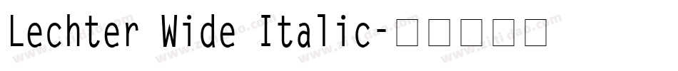 Lechter Wide Italic字体转换